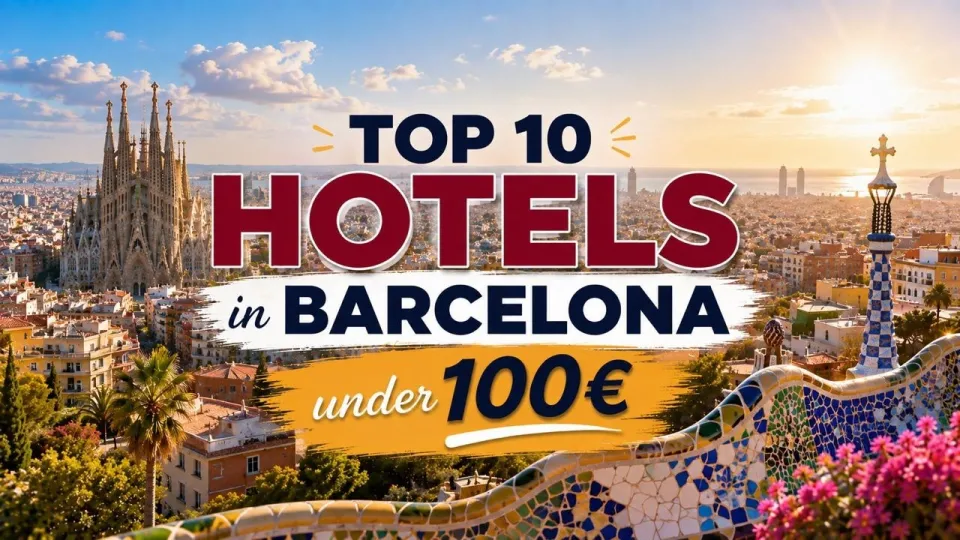 Where to Stay in Barcelona for the Best Budget Hotels and Locations in 2026